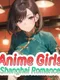 Anime Girls: Shanghai Romance