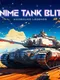 Anime Tank Blitz: Warbound Legends