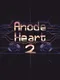 Anode Heart 2