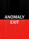 Anomaly Exit