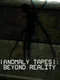 Anomaly Tapes: Beyond Reality