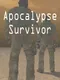 Apocalypse Survivor