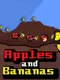 Apples And Bananas