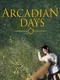 Arcadian Days