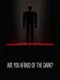 Are You Afraid of the Dark