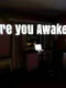 Are You Awake?