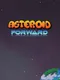 Asteroid Forward