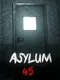 Asylum 45