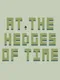 At the Hedges of Time