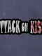 Attack on Kiss