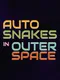 Auto Snakes in Outer Space