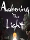 Awakening the Light
