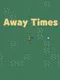 Away Times