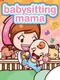 Babysitting Mama