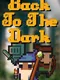 Back to the Dark