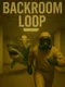 Backroom Loop