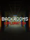 Backrooms: Exploration