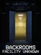 Backrooms: Facility Unknown