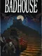 Bad House