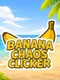 Banana Chaos Clicker