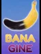 Banana Gine