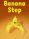 Banana Step