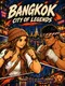 Bangkok: City of Legends