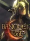 Banquet for Fools