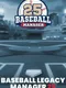 Baseball Legacy Manager 25