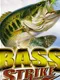 Bass Strike