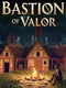 Bastion of Valor