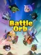 Battle Orb