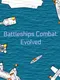 Battleships Combat: Evolved