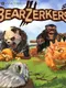 Bearzerkers