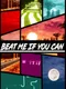 Beat Me If You Can
