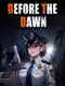 Before the Dawn