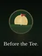 Before the Tee