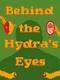 Behind the Hydra's Eyes