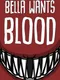 Bella Wants Blood