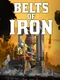 Belts of Iron