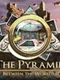 Between the Worlds 2: The Pyramid