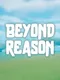 Beyond Reason