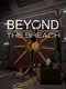 Beyond the Breach