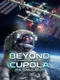 Beyond The Cupola: ISS Simulator