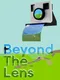 Beyond the Lens
