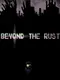 Beyond the Rust