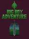 Big Boy Adventure