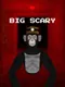 Big Scary