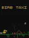 Birb Taxi