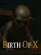 Birth of X